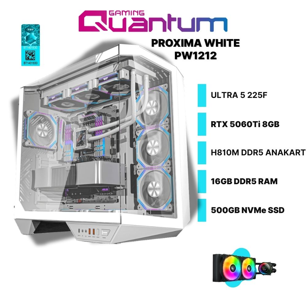 Quantum Gaming Proxima White PW1212 Ultra 5 225F 16GB DDR5 500GB Nvme 5060Ti 8gb 240MM Sıvı Soğutmalı Masaüstü Oyuncu Bilgisayarı